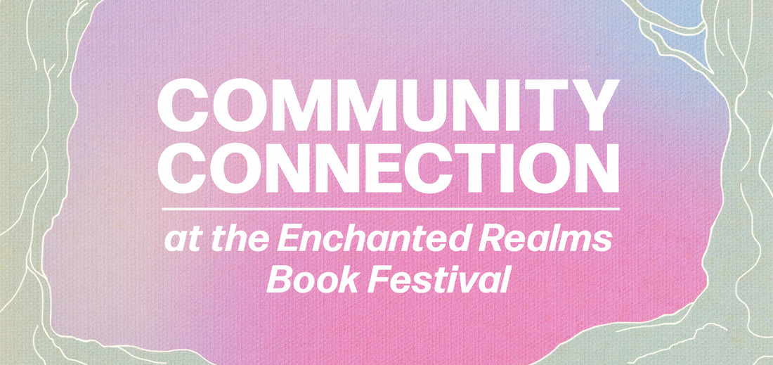 Community Connection at Enchanted Realms Book Festival