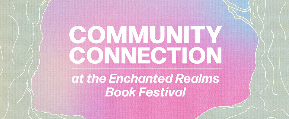 Community Connection at Enchanted Realms Book Festival